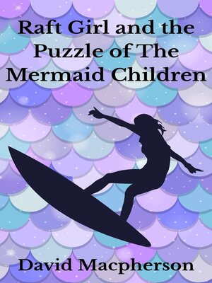 cover image of Raft Girl and the Puzzle of the Mermad Children